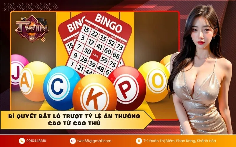 Bí quyết bắt lô trượt tỷ lệ ăn thưởng cao từ cao thủ