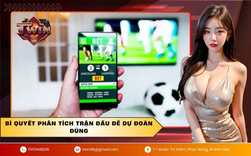 Bí quyết phân tích trận đấu để dự đoán đúng