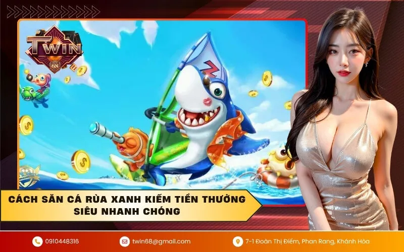 Cách săn cá rùa xanh kiếm tiền thưởng siêu nhanh chóng