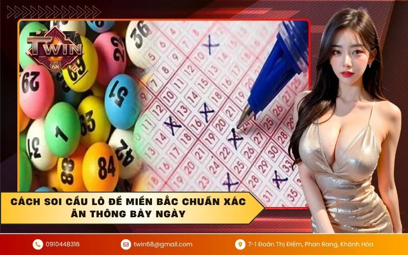 Cách soi cầu lô đề miền bắc chuẩn xác ăn thông bảy ngày