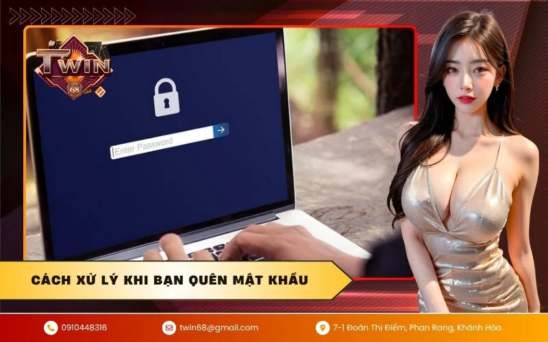 Cách Xử Lý Khi Bạn Quên Mật Khẩu