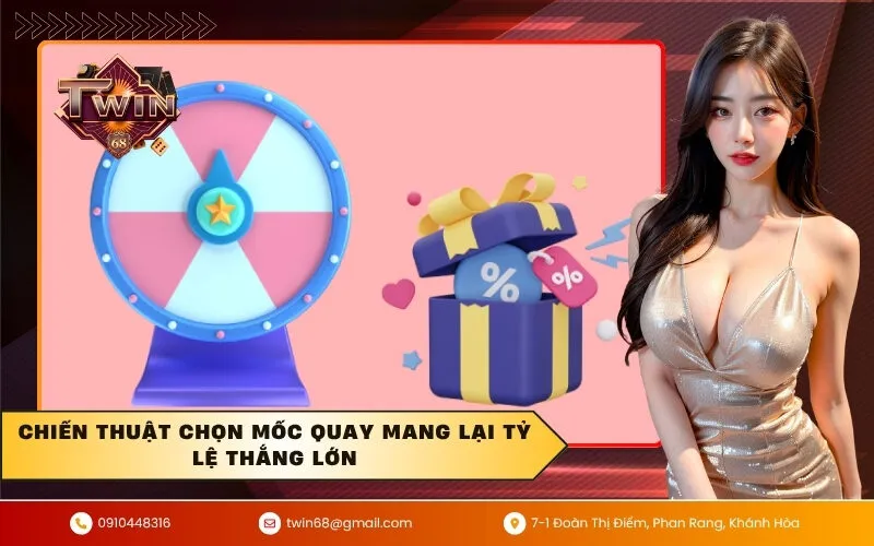 Chiến thuật chọn mốc quay mang lại tỷ lệ thắng lớn