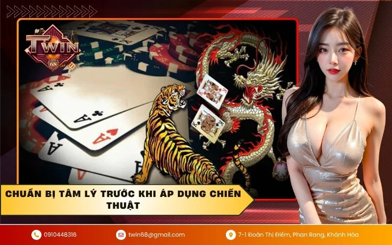 Chuẩn bị tâm lý trước khi áp dụng chiến thuật