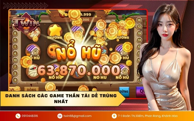 Danh sách các game Thần Tài dễ trúng nhất