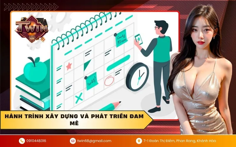 Hành Trình Xây Dựng Và Phát Triển Đam Mê
