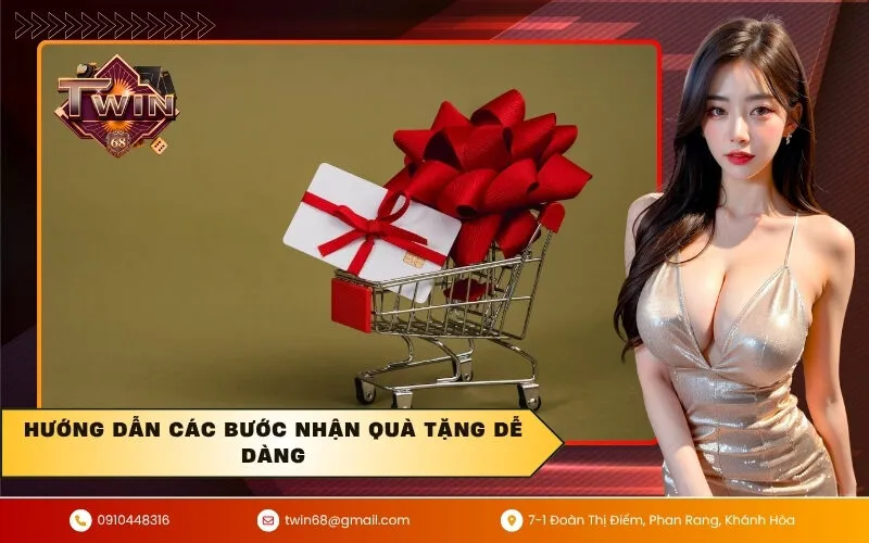 Hướng dẫn các bước nhận quà tặng dễ dàng