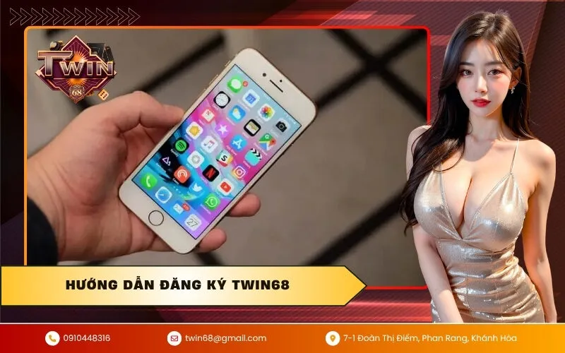 Hướng Dẫn Đăng Ký TWIN68