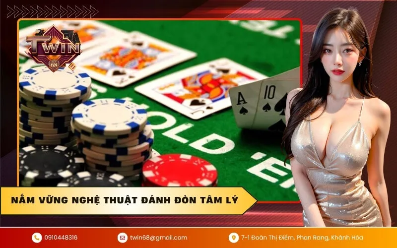 Nắm vững nghệ thuật đánh đòn tâm lý