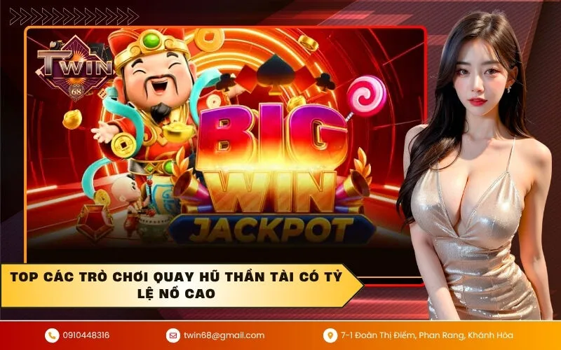 Top các trò chơi quay hũ thần tài có tỷ lệ nổ cao