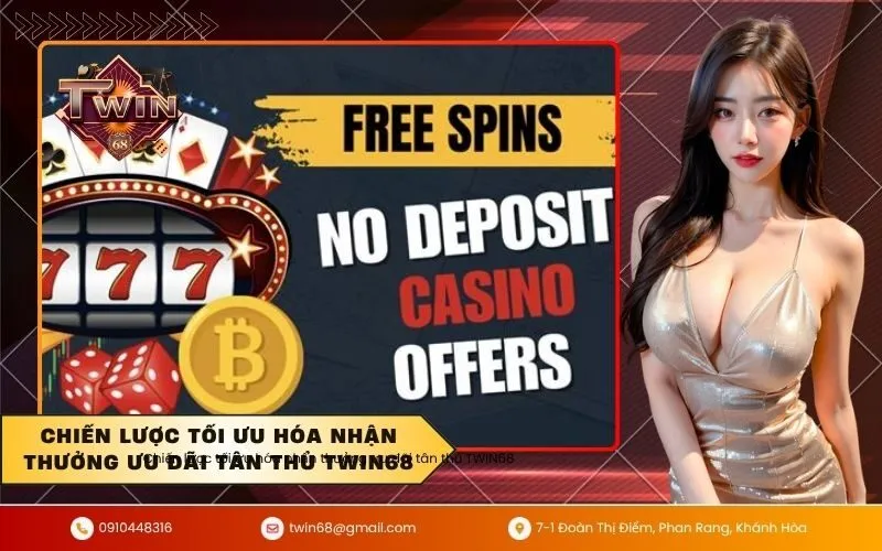 Chiến lược tối ưu hóa nhận thưởng ưu đãi tân thủ TWIN68