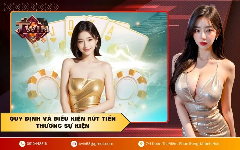 Quy định và điều kiện rút tiền thưởng sự kiện